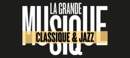LA GRANDE MUSIQUE Classique & Jazz logo