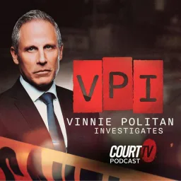 Capa de Vinnie Politan Investigates Podcast