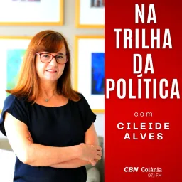 Portada de Na Trilha da Política com Cileide Alves