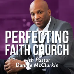 Portada de Perfecting Faith Church with Pastor Donnie McClurkin